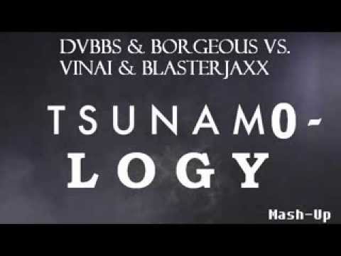 DVBBS & Borgeous vs. VINAI & Blasterjaxx - Tsunamology (LeonardoG Mash-Up)
