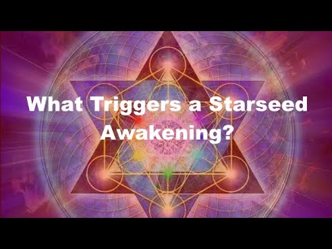 What Triggers a Starseed Awakening? And More About Starseeds!