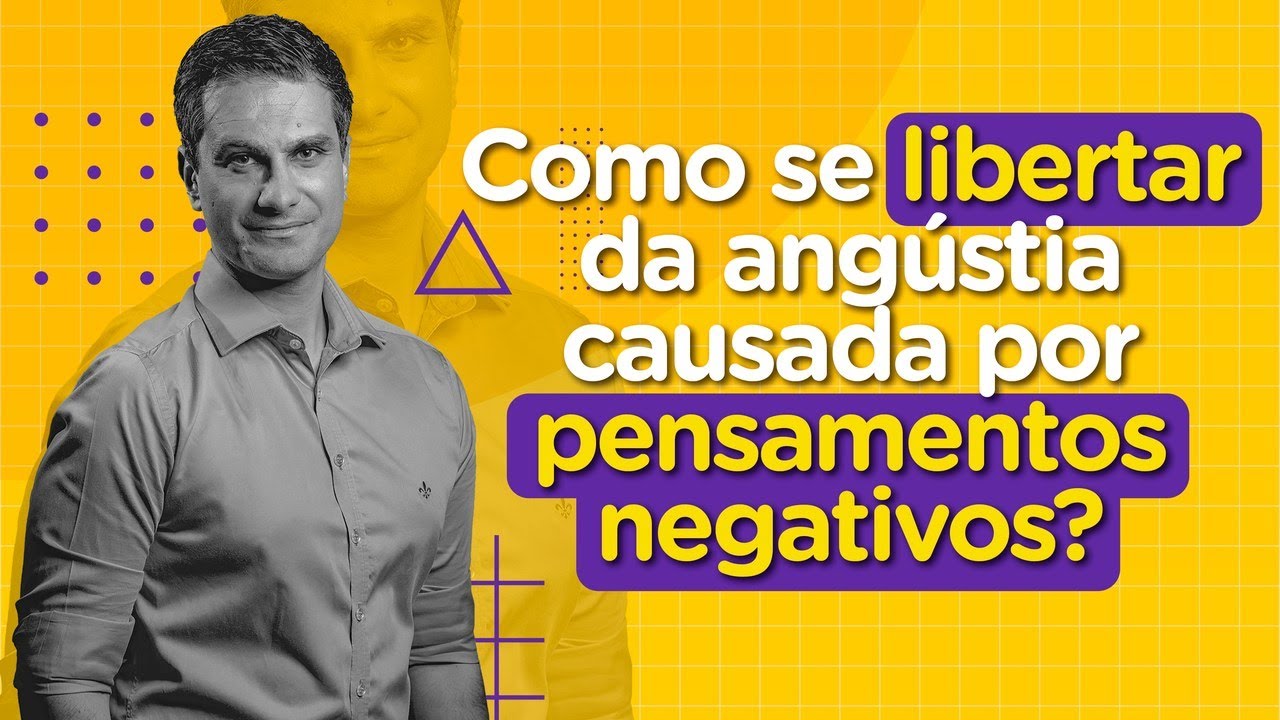 Como se libertar da Angústia causada por Pensamentos Depressivos
