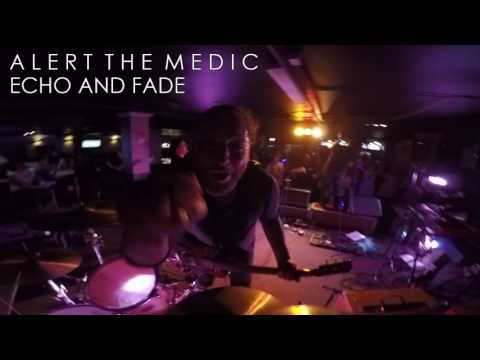 Alert The Medic - Echo And Fade - Live HD