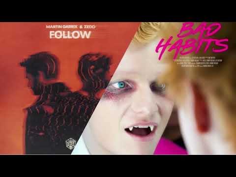 Ed Sheeran vs Martin Garrix & Zedd - Bad habits vs Follow
