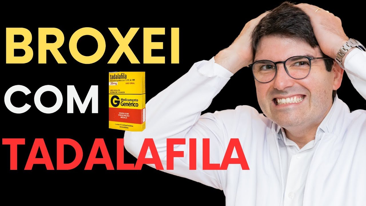 Por que você broxa usando Tadalafila? | É possível broxar usando tadalafila? | O Café dos Homens
