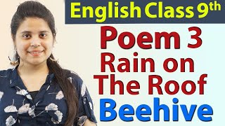 Rain on The Roof - Class 9 - English Beehive Poem  | Beehive Poems Chapter 3 Explanation