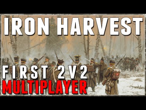 FIRST 2v2 MULTIPLAYER!! - Iron  Harvest 1920 - Multiplayer Gameplay