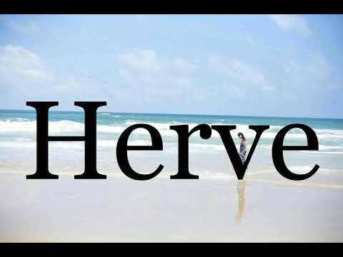 How To Pronounce Herve🌈🌈🌈🌈🌈🌈Pronunciation Of Herve