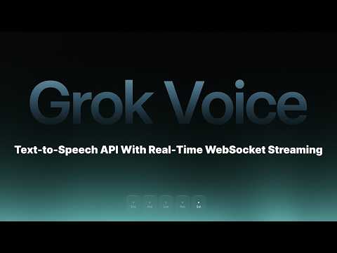 Quick Start Grok Voice and Text-to-Speech API With Realtime WebSocket Streaming thumbnail