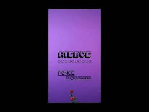 Pønce - Hierve ft Cris Figuero