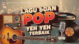 Download lagu Lagu 60an Pop Yeh Yeh Terbaik 🎵 Nostalgia Lagu Melayu Sepanjang Zaman – Lagu Lama Paling Popular mp3