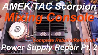 Video thumbnail for AMEK TAC Scorpion Power Supply Overhaul Pt.2 DoItYourselfMusician #44 by DoItYourselfMusician