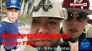 MIXPUMPAM 2 (Ñejo- Y Si La Vez, Cosculluela-Si Tu No Estas)Rapper Flow (Prod. Bandlab 2025)