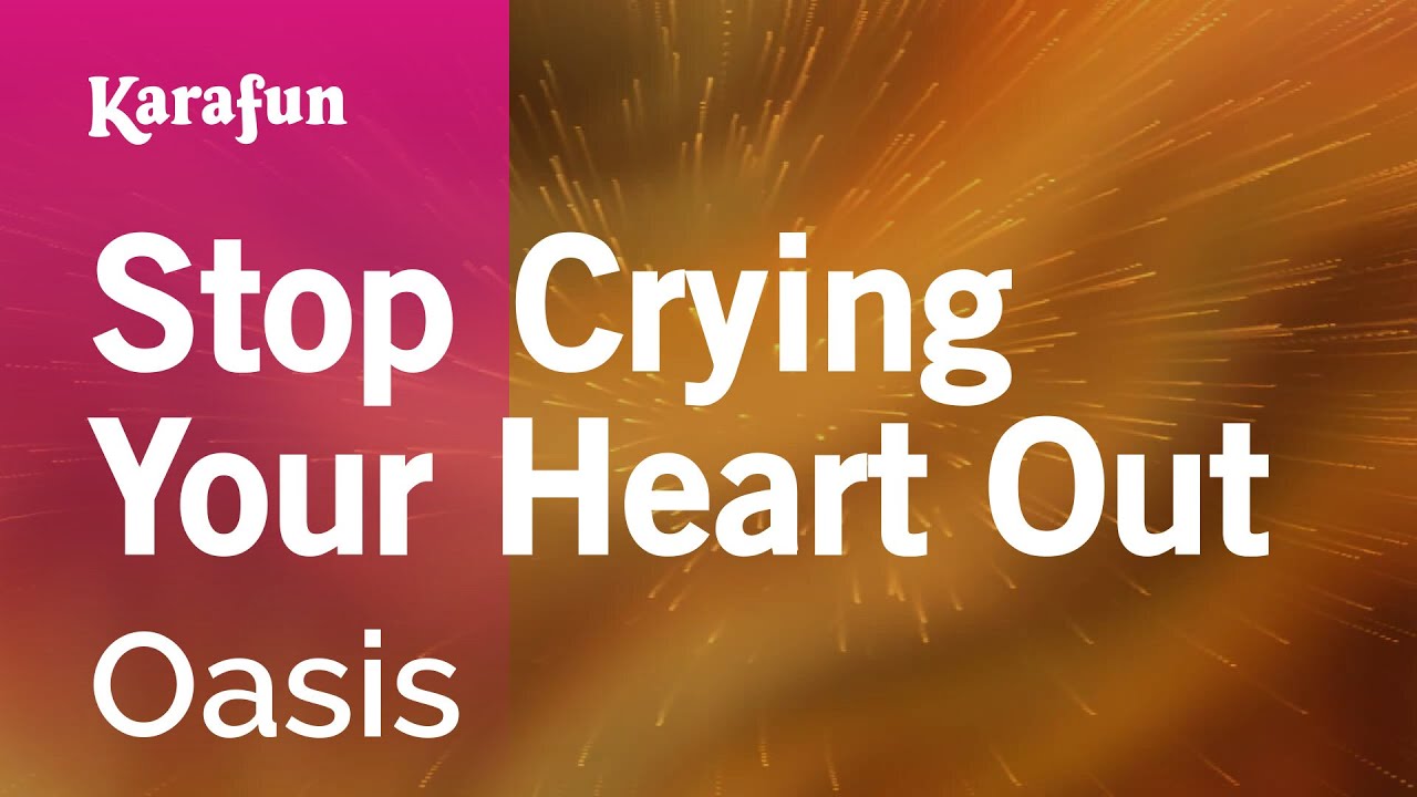Stop Crying Your Heart Out - Oasis | Karaoke Version | KaraFun