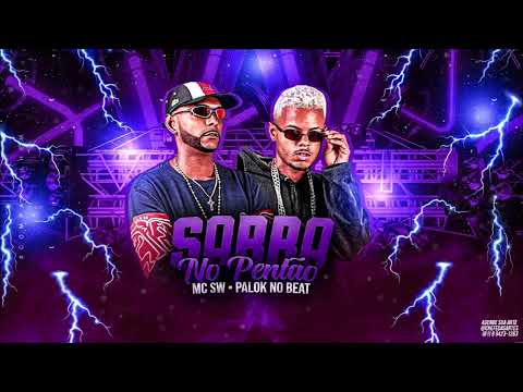 PALOK NO BEAT E SW CHEFINHO - SARRA NO PENTÃO