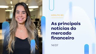 Resumo da Semana: Ibovespa fecha dia com baixa de 1,30%  | Minuto B3 – 14/07/2023 Resumo da Semana: Ibovespa fecha dia com baixa de 1,30%  | Minuto B3 – 14/07/2023