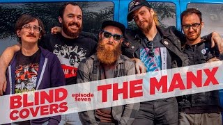Blind Covers #7: THE MANX covers CROOKED FINGERS!