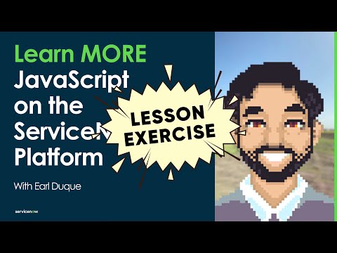 Learn MORE JavaScript on the ServiceNow Platform: Lesson 1 Exercise - The for...in loop