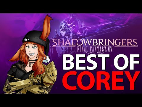 Best of NEST: Corey - Shadowbringers Edition