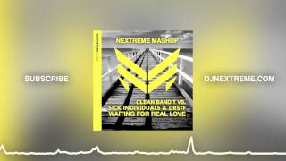 Sick Individuals &amp; DBSTF vs. Clean Bandit - Waiting For Real Love (Dash Berlin Dashup)