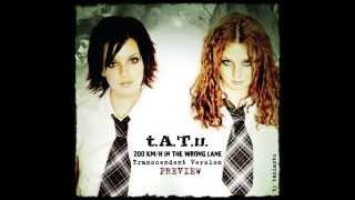 t.A.T.u. - 200 Km/h In The Wrong Lane (Interludes - Transcendent Version PREVIEW) + Link