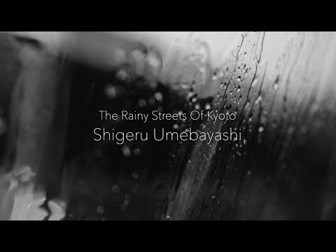 Shigeru Umebayashi - Rainy Streets of Kyoto (Official Visualizer)