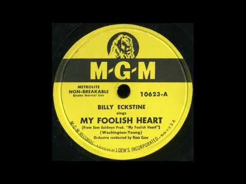 OLDIES 1950 MAR 11 MY FOOLISH HEART-Billy Eckstine