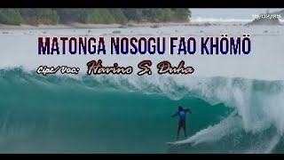 Download lagu Matonga nosogu fao khömö, lagu nias oleh Havino S. Duha mp3 Download lagu Matonga nosogu fao khömö, lagu nias oleh Havino S. Duha mp3