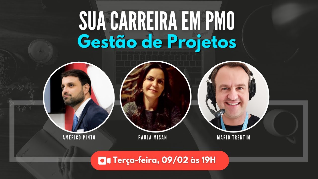 [WEBINAR] Desenvolvendo sua Carreira em PMO | Escritório de Projetos