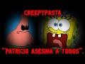 Creepypasta De Bob Esponja Patricio Asesina A Todos
