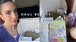 HAUL BEAUTY: ultime novità e acquisti imperdibili ( #lisaeldridge #rituals #kbeauty ) #marzo2025