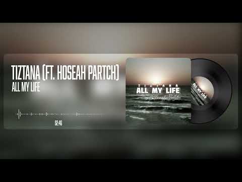 Tiztana - All My Life (Official Audio) ft. Hoseah Partsch
