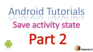#22 Android Activity Save State- onSaveInstanceState() Part 2 Android Tutorial[HD 1080p]