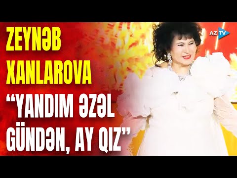 Zeynəb Xanlarova – “Yandım əzəl gündən, ay qız”