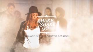 Shake Shake Go - England Skies (Acoustic Session)