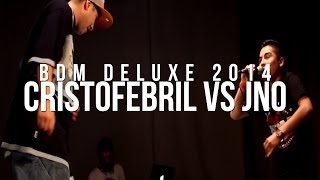 BDM Deluxe 2014 / 8vos de Final / Cristofebril vs JNO