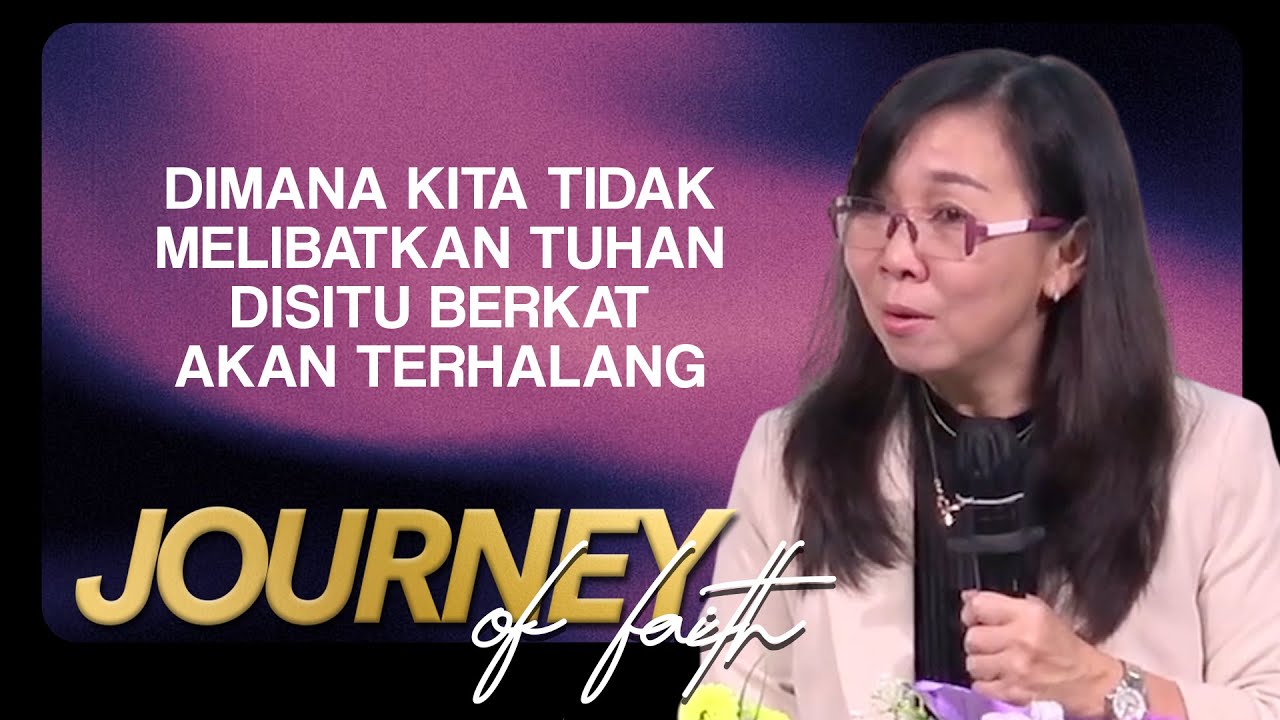 DIMANA KITA TIDAK MELIBATKAN TUHAN DISITU BERKAT AKAN TERHALANG - Ps. Ruth Julia