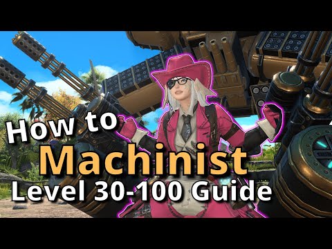 Dawntrail 7.05 Machinist All In One Guide for Level 30-100: From Beginner to Experienced!