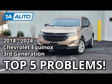 Top 5 Problems Chevrolet Equinox SUV 2018-2024 3rd Generation