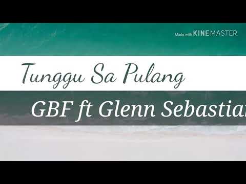TUNGGU SA-GBF ft Glenn Sebastian |vidio|