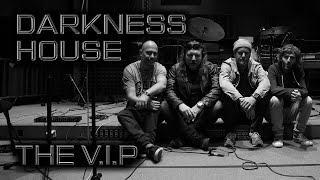 DARKNESS HOUSE © 2016 THE V.I.P™ (Official Lyric Video)