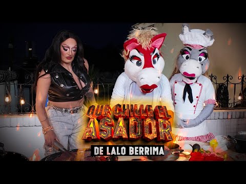 QUE CHILLE EL ASADOR - CON LA LOBERRIMA