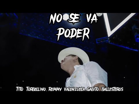 No Se Va Poder - Letra Remmy Valenzuela,Tito Torbellino jr,Gabito Ballesteros