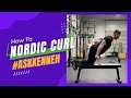 How To Nordic Curl | Posterior Chain #AskKenneth