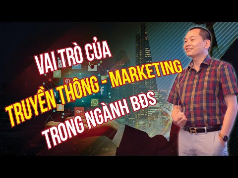 , title : 'Vai Trò Của Truyền Thông - Marketing Trong Ngành Bất Động Sản | Ngô Minh Tuấn'