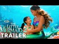 The Little Mermaid 2 2026 Fan Made Concept Trailer Disney Live Action Sequel HD Trailer