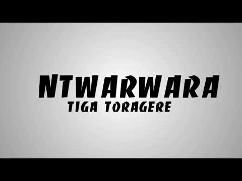 Ntwarara Tiga Toragere -  Karaoke Version