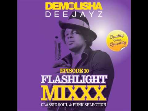 DEMOLISHA DEEJAYZ - Episode10 - FLASHLIGHT MIXXX