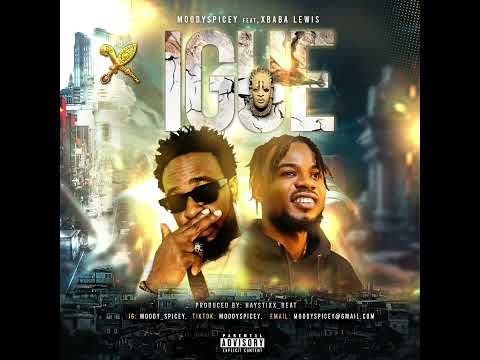 Moody spicey ft Xbaba lewis  -  Igue [official Audio]