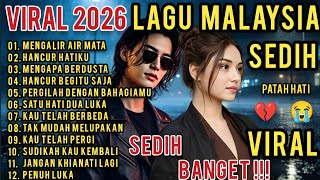 Download lagu LAGU MALAYSIA PALING SEDIH!!!😭 PATAH HATI 💔 VIRAL 2026 TERBARU, TEMAN KERJA SANTAI PERJALANAN  mp3