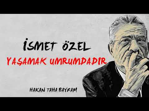 Yaşamak Umrumdadır - İsmet Özel