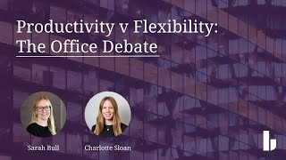 Productivity v Flexibility | The Office Debate