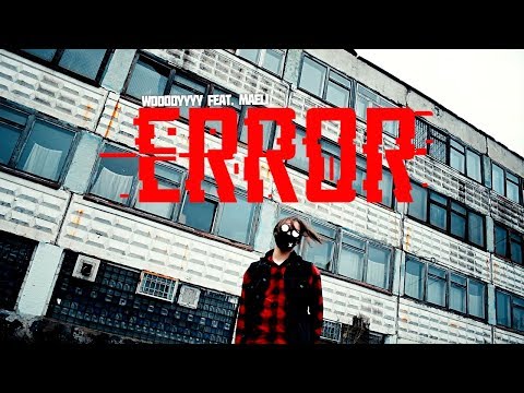 WOOODYYYY x Maeli - ERROR (MOOD VIDEO 2019)